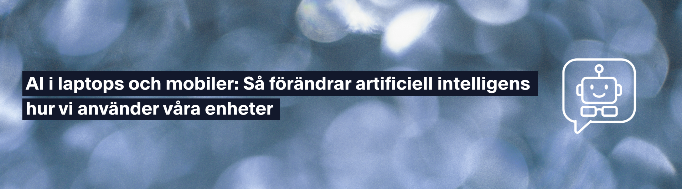 AI i laptops och mobiler